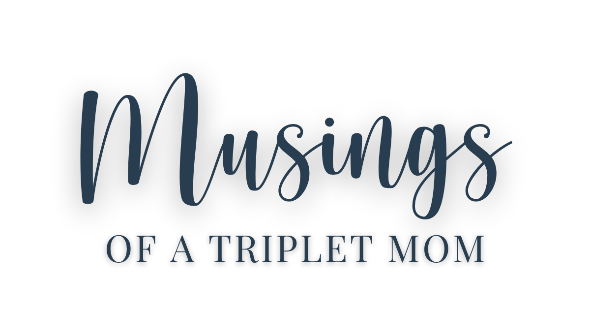 Musings of A Triplet Mom